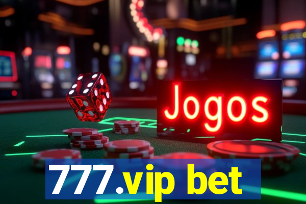 777.vip bet